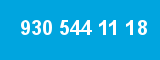 930 544 11 18